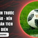 Nhận định trước trận đấu