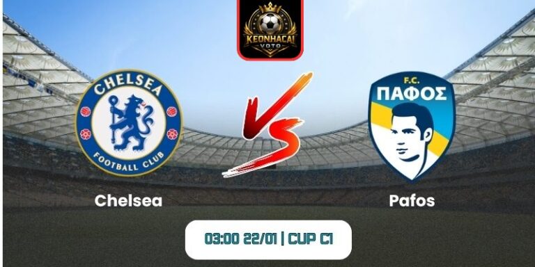 Soi kèo nhận định trận Chelsea vs Pafos (03:00 22/01 | Cup C1) 5 Soi kèo nhận định trận Chelsea vs Pafos