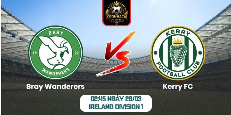 Soi kèo trận Bray Wanderers vs Kerry FC (02:45 ngày 28/03, Ireland Division 1) 6 Bray Wanderers vs Kerry FC