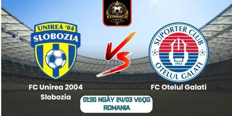 Soi kèo trận FC Unirea 2004 Slobozia vs FC Otelul Galati (01:30 ngày 24/03, VĐQG Romania) 8 FC Unirea 2004 Slobozia vs FC Otelul Galati