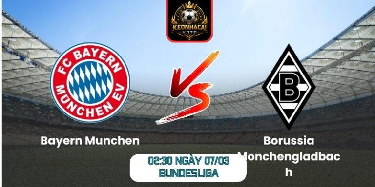 Soi kèo trận Bayern Munchen vs Borussia Monchengladbach (02:30 ngày 07/03, Bundesliga): Chủ nhà chiếm ưu thế 9 Soi kèo trận Bayern Munchen vs Borussia Monchengladbach (02:30 ngày 07/03, Bundesliga)