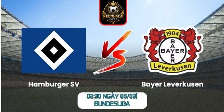 Soi kèo trận Hamburger SV vs Bayer Leverkusen (02:30 ngày 05/03| Bundesliga)