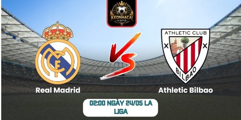 Soi kèo Real Madrid vs Athletic Bilbao (02:00 ngày 24/05, La Liga) 9 Real Madrid vs Athletic Bilbao