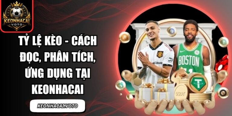 Tỷ Lệ Kèo 10 tỷ lệ kèo