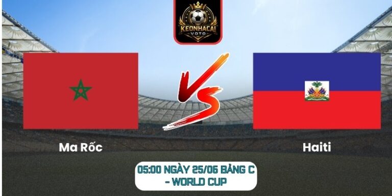 Soi kèo Ma Rốc vs Haiti 05:00 ngày 25/06 (Bảng C - World Cup) 3 Ma Rốc vs Haiti